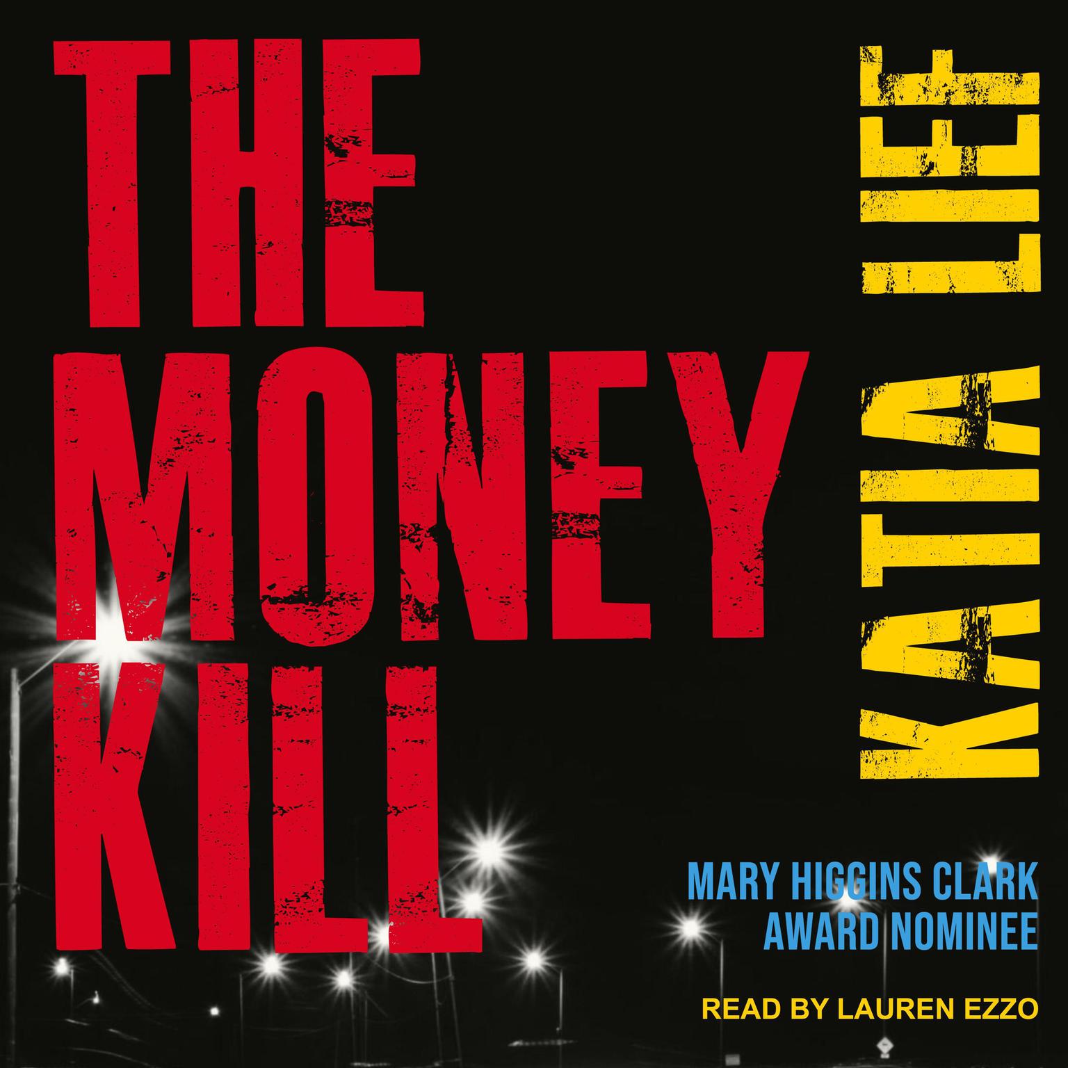 The Money Kill Audiobook, by Katia Lief
