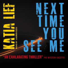 Next Time You See Me Audiobook, by Katia Lief