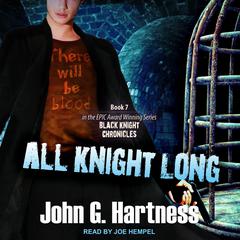 All Knight Long Audiobook, by John G. Hartness