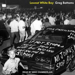 Lowest White Boy Audiobook, by Greg Bottoms