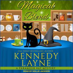 Magical Blend Audiobook, by Kennedy Layne