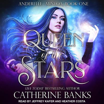 Queen of the Stars Audiobook, by Catherine Banks