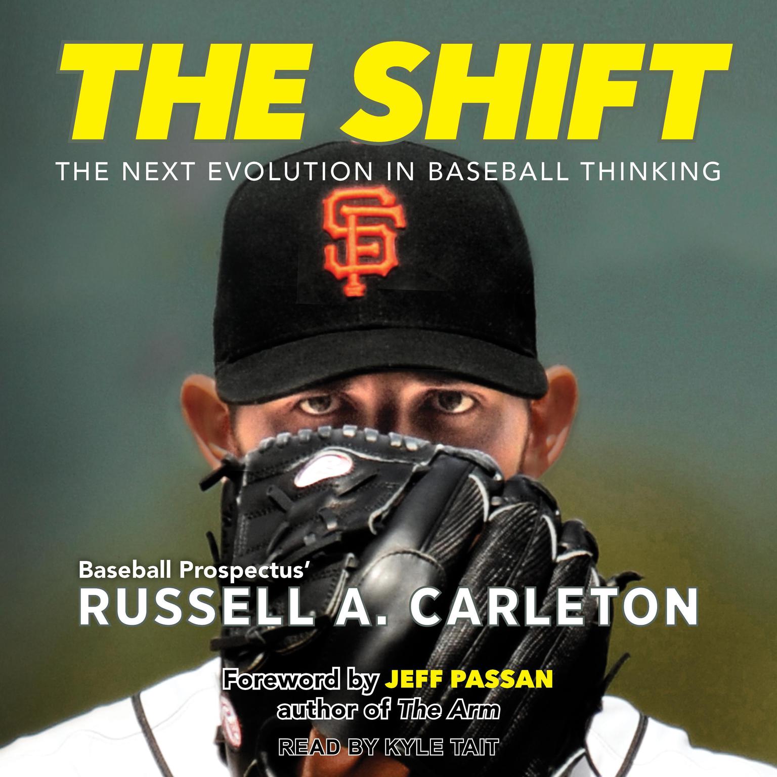The Shift: The Next Evolution in Baseball Thinking Audiobook, by Russell A. Carleton