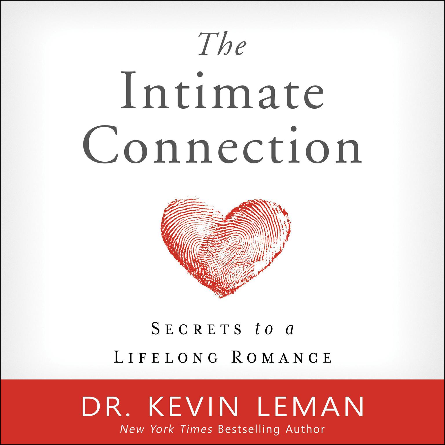 The Intimate Connection: Secrets to a Lifelong Romance Audiobook, by Kevin Leman