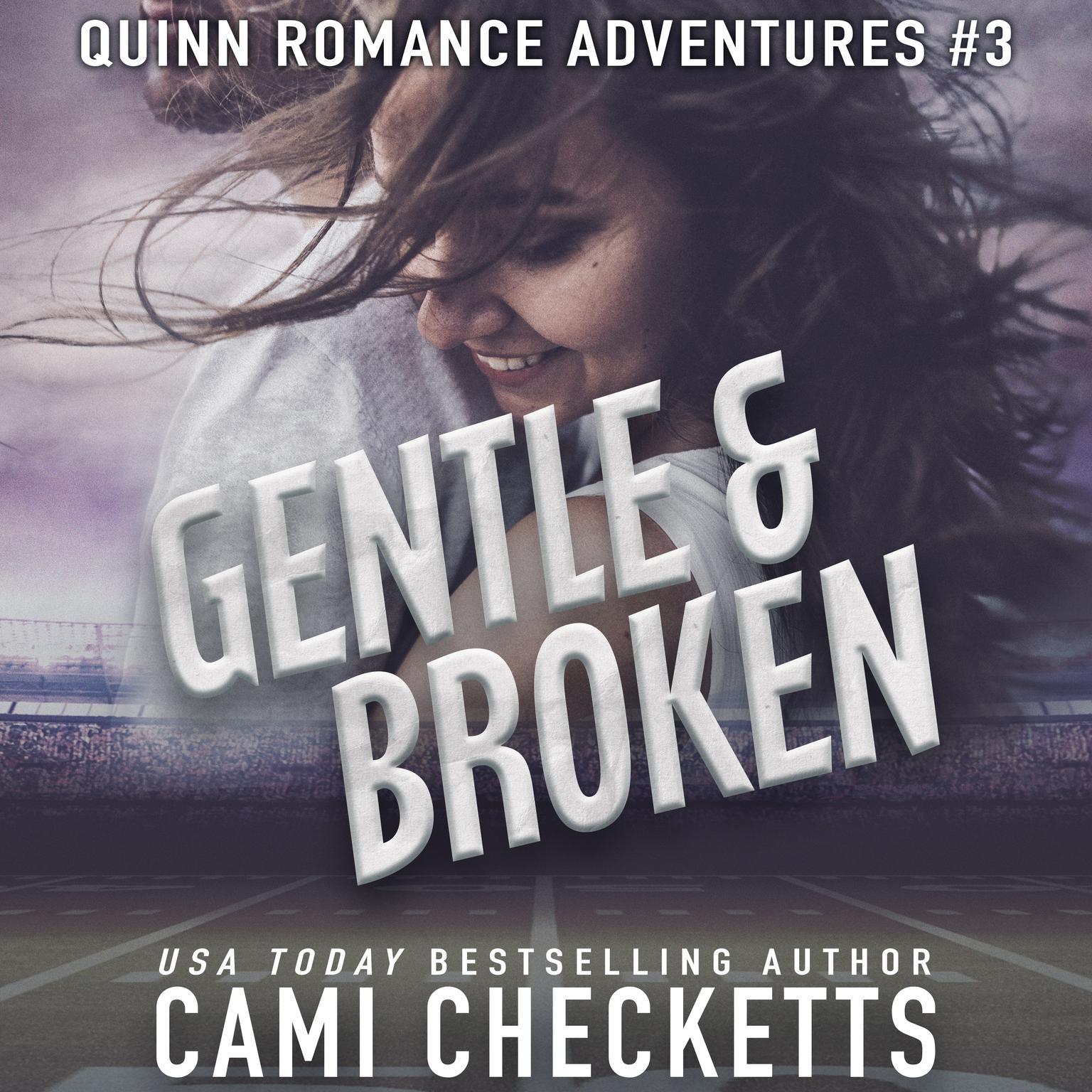 Gentle & Broken Audiobook, by Cami Checketts