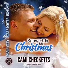 Snowed-In for Christmas Audiobook, by Cami Checketts