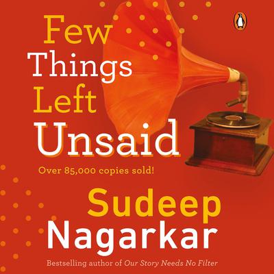 A Few Things Left Unsaid Audiobook, by Sudeep Nagarkar
