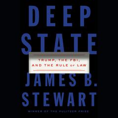Deep State: Trump, the FBI, and the Rule of Law Audiobook, by 