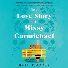 The Love Story of Missy Carmichael Audiobook, by Beth Morrey