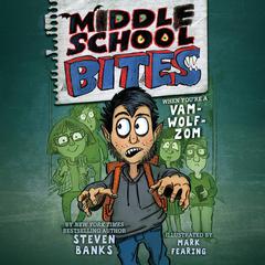 Middle School Bites Audiobook, by Steven Banks