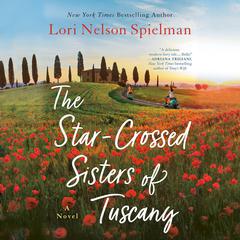 The Star-Crossed Sisters of Tuscany Audiobook, by Lori Nelson Spielman