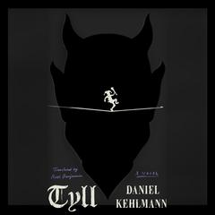 Tyll: A Novel Audiobook, by Daniel Kehlmann