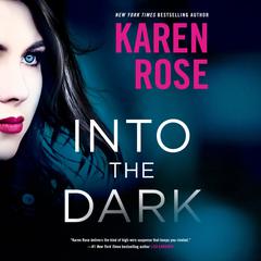 Into the Dark Audiobook, by Karen Rose