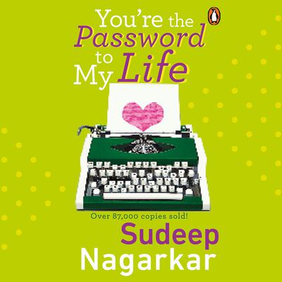 You're the Password to my Life Audiobook, by Sudeep Nagarkar