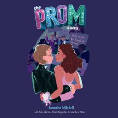 The Prom: A Novel Based on the Hit Broadway Musical Audiobook, by Bob Martin