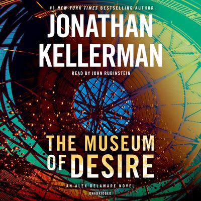 The Museum of Desire: An Alex Delaware Novel Audiobook, by Jonathan Kellerman