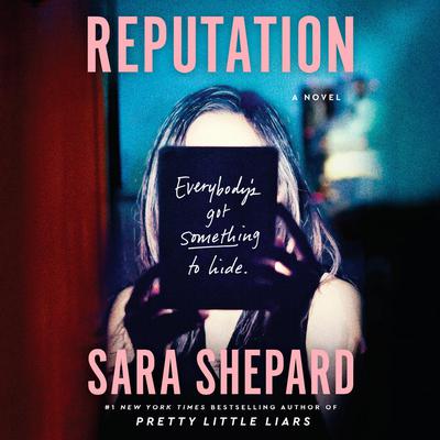 Reputation: A Novel Audiobook, by Sara Shepard