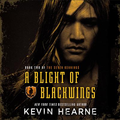 A Blight of Blackwings Audiobook, by Kevin Hearne