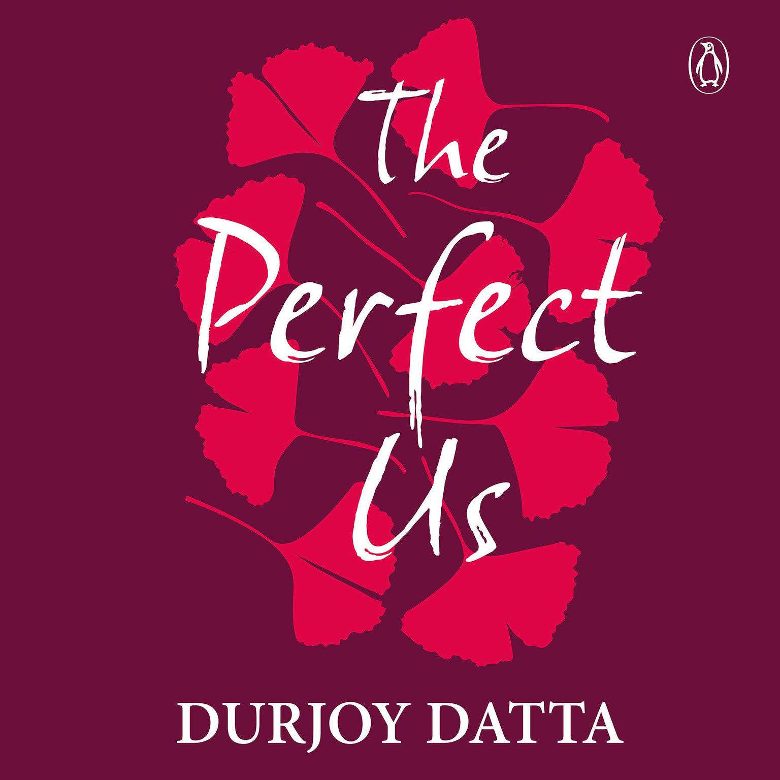 The Perfect Us Audiobook, by Durjoy Datta