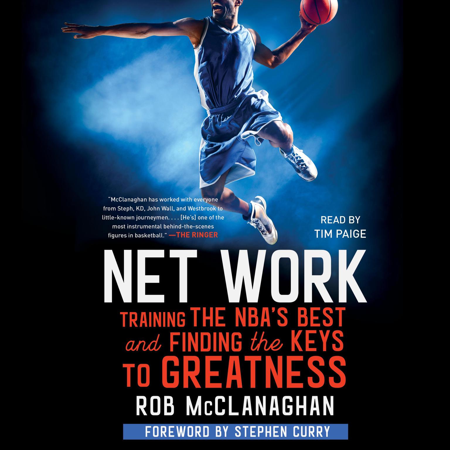 Net Work: Training the NBAs Best and Finding the Keys to Greatness Audiobook, by Rob McClanaghan