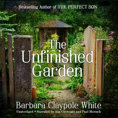 The Unfinished Garden Audiobook, by Barbara Claypole White