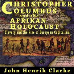 Christopher Columbus and the Afrikan Holocaust Audiobook, by 