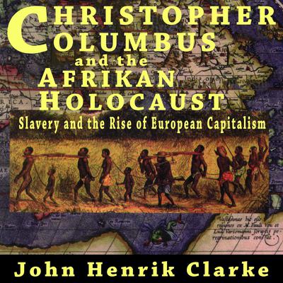Christopher Columbus and the Afrikan Holocaust Audiobook, by 