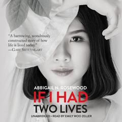 If I Had Two Lives Audiobook, by Abbigail N. Rosewood