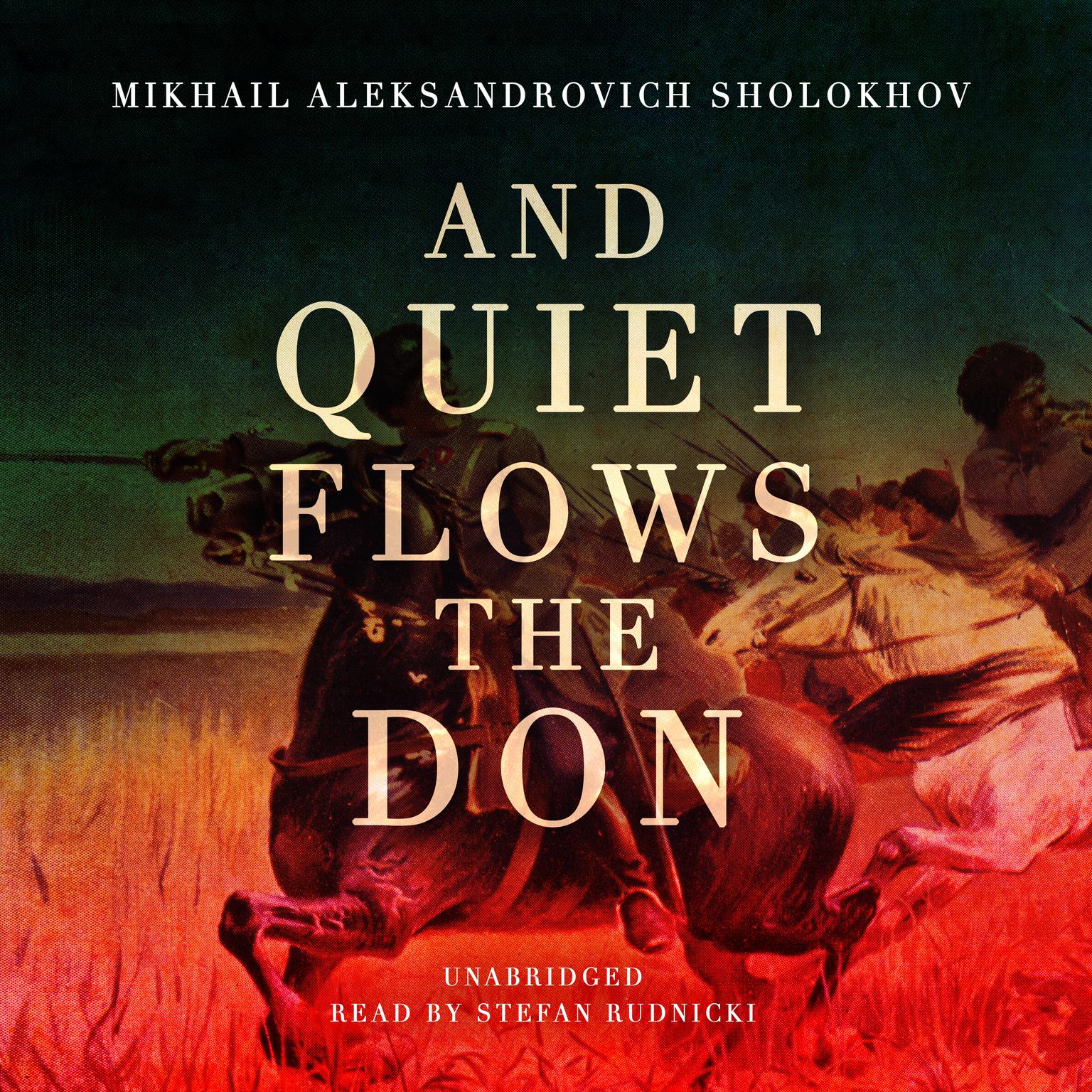 And Quiet Flows the Don Audiobook, by Mikhail Sholokhov