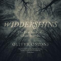 Widdershins: The First Book of Ghost Stories Audiobook, by Oliver Onions