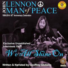 John Lennon Man of Peace, Part 4: We All Shine On Audiobook, by Geoffrey Giuliano
