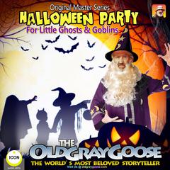 Halloween Party - For Little Ghosts & Goblins Audiobook, by Geoffrey Giuliano