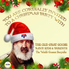 You Are Cordially Invited to a Christmas Party with the Old Gray Goose R.S.V.P. Kids & Parents Audiobook, by Geoffrey Giuliano