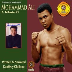 Mohamad Ali - A Tribute 1 Audiobook, by Geoffrey Giuliano