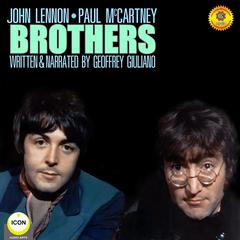 John Lennon & Paul McCartney: Brothers Audiobook, by Geoffrey Giuliano