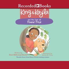 King & Kayla and the Case of Found Fred Audiobook, by Dori Hillestad Butler  