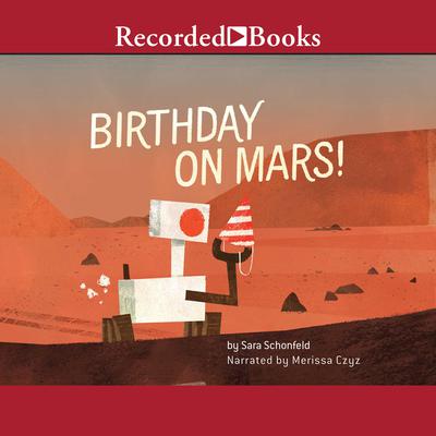 Birthday on Mars! Audiobook, by Sara Schonfeld