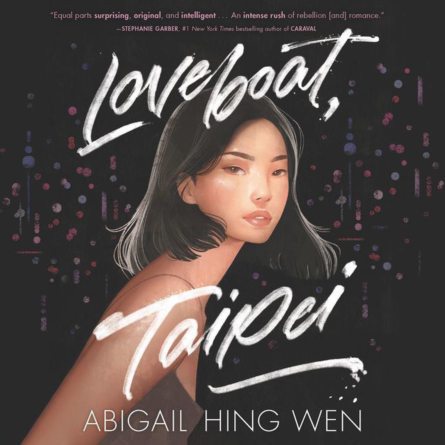 Loveboat, Taipei Audiobook, by Abigail Hing Wen