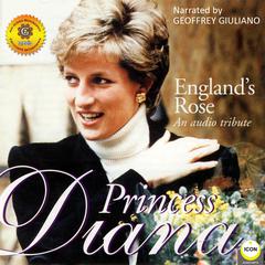 Englands Rose Princess Diana - An Audio Tribute Audiobook, by Geoffrey Giuliano