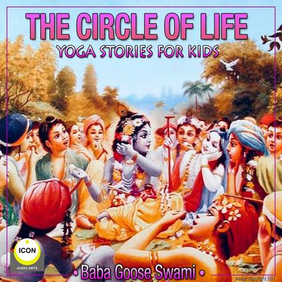 The Circle of Life - Yoga Stories for Kids Audiobook, by Geoffrey Giuliano