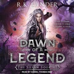 Dawn of a Legend Audiobook, by R.K. Lander