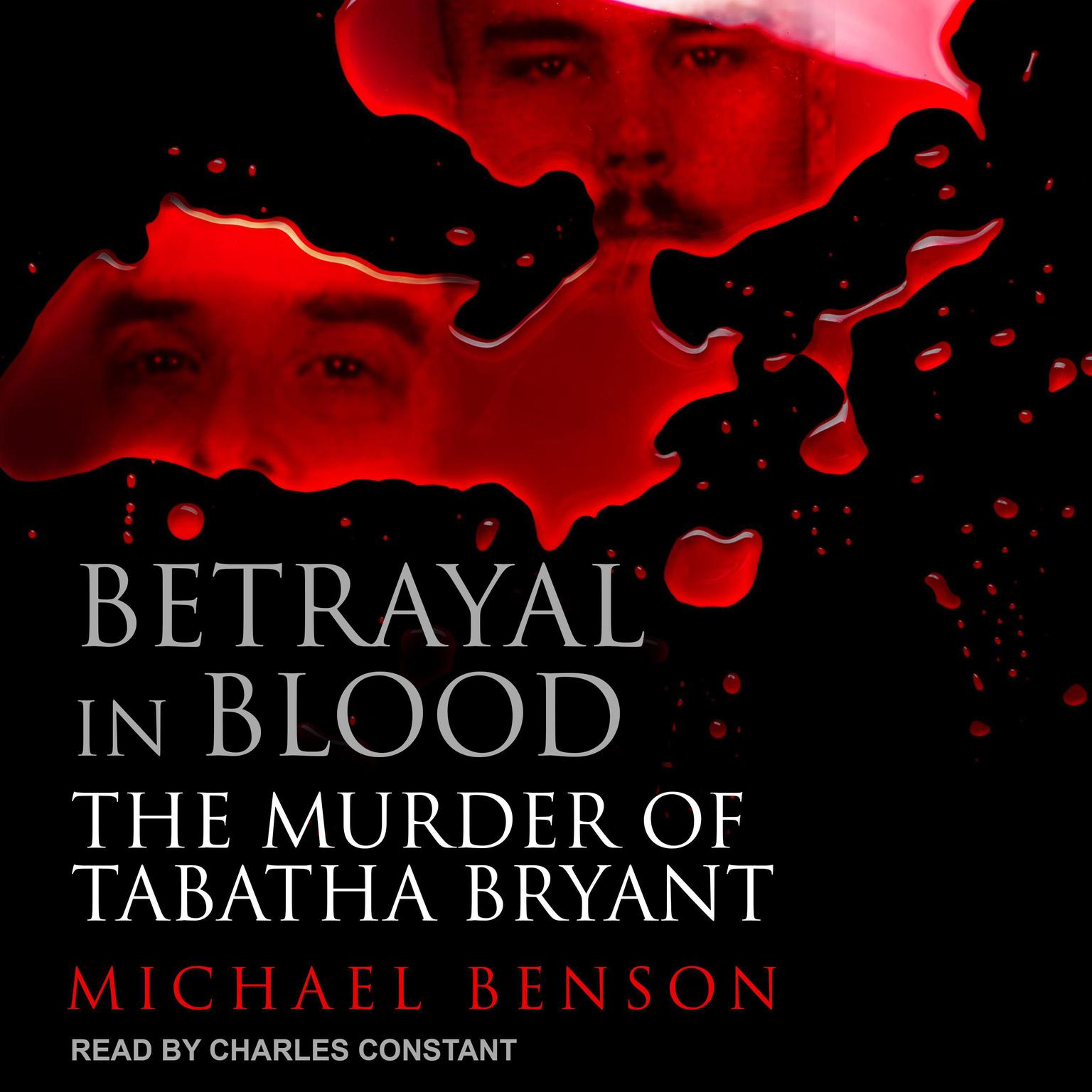 Betrayal in Blood: The Murder of Tabatha Bryant Audiobook, by Michael Benson