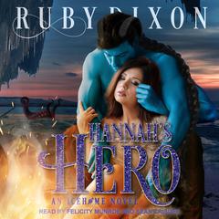 Hannah’s Hero Audiobook, by Ruby Dixon