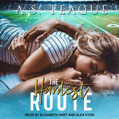 The Hardest Route Audiobook, by A.S. Teague