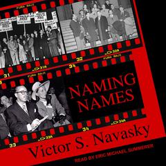 Naming Names Audiobook, by Victor S. Navasky