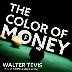 The Color of Money Audiobook, by Walter Tevis