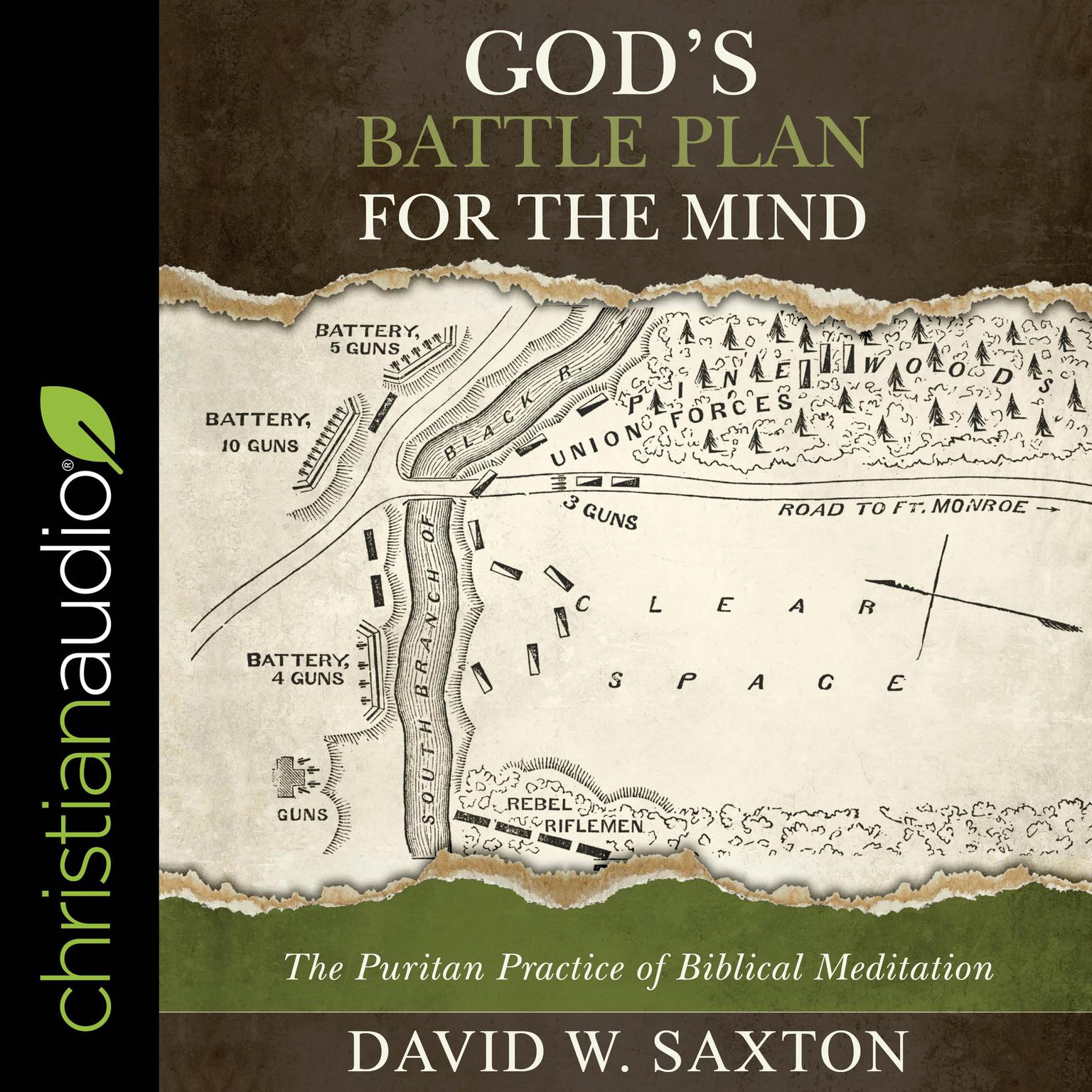 God’s Battle Plan for the Mind: The Puritan Practice of Biblical Meditation Audiobook, by David W. Saxton
