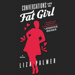 Conversations with the Fat Girl Audiobook, by Liza Palmer