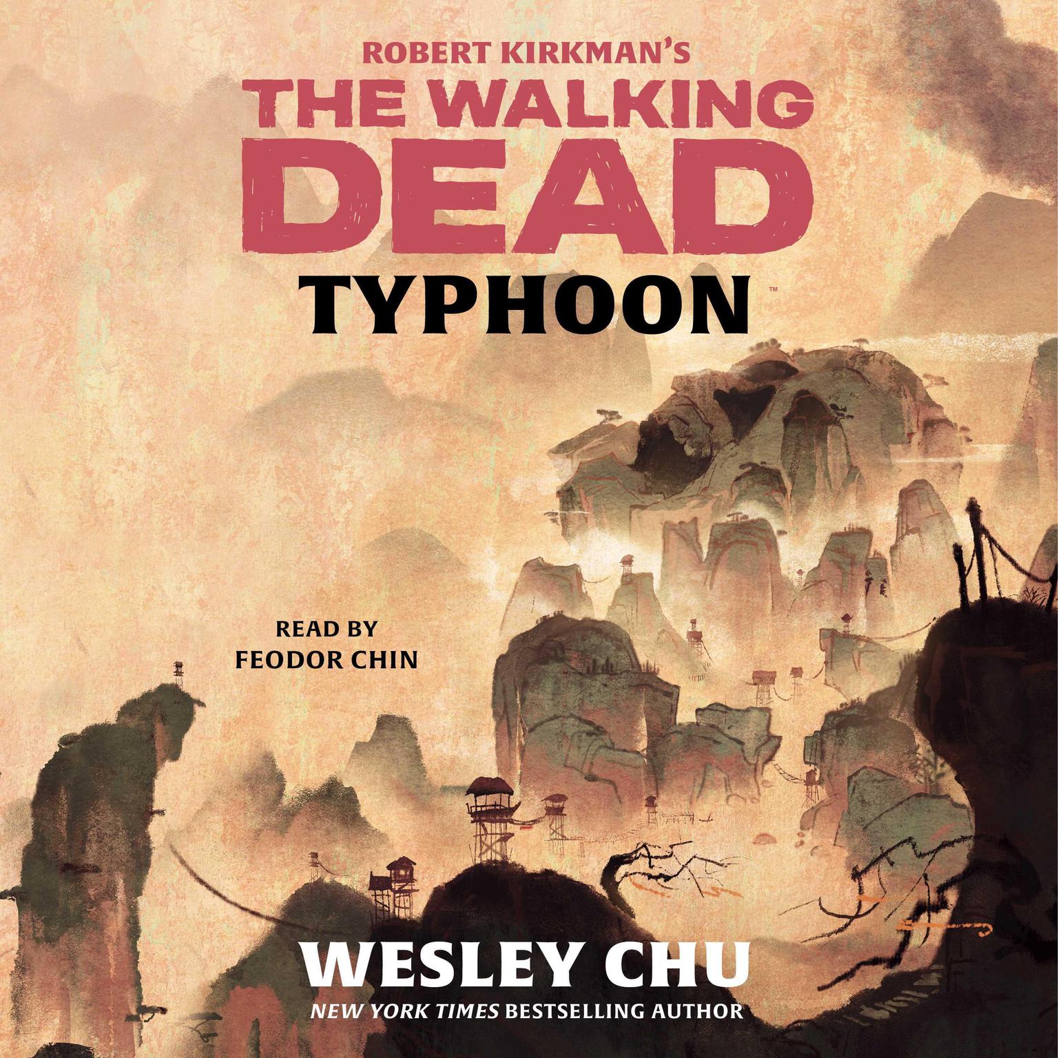 Robert Kirkmans The Walking Dead: Typhoon Audiobook, by Wesley Chu