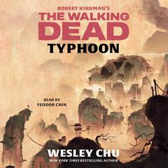Robert Kirkman's The Walking Dead: Typhoon Audiobook, by 